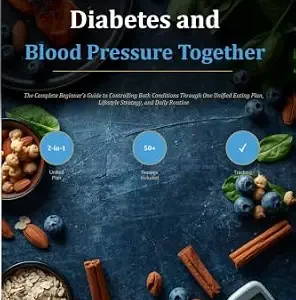 خرید و دانلود نسخه کامل کتاب Managing Diabetes and Blood Pressure Together: The Complete Beginner’s Guide to Controlling Both Conditions Through One Unified Eating Plan, Lifestyle … (Heart Health Beginners Series Book 4)