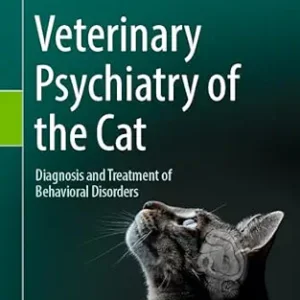 خرید و دانلود نسخه کامل کتاب Veterinary Psychiatry of the Cat: Diagnosis and Treatment of Behavioral Disorders