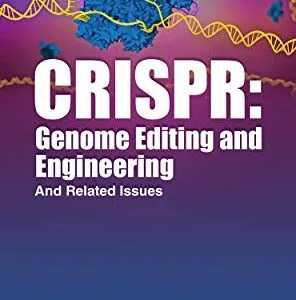 خرید و دانلود نسخه کامل کتاب CRISPR: Genome Editing and Engineering And Related Issues (Genetics) Kindle Edition