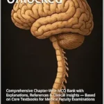 خرید و دانلود نسخه کامل کتاب Neuroanatomy Unlocked: Comprehensive Chapter-Wise MCQ Bank with Explanations, References & Clinical Insights — Based on Core Textbooks for Medical Faculty Examinations
