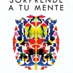 خرید و دانلود نسخه کامل کتاب Sorprende a tu mente: Entrena tu cerebro y descubre el poder de transformar tu vida (No Ficción) (Spanish Edition)