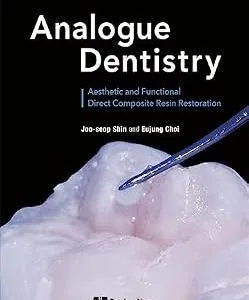 خرید و دانلود نسخه کامل کتاب Analogue Dentistry-Aesthetic and Functional Direct Composite Resin Restoration