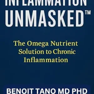 خرید و دانلود نسخه کامل کتاب INFLAMMATION UNMASKED™: The Definitive Medical and Nutritional Blueprint to Reverse Chronic Inflammation with Omega Fats, Biomarkers, and Functional Medicine Protocols