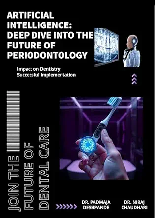 خرید و دانلود نسخه کامل کتاب ARTIFICIAL INTELLIGENCE: DEEP DIVE INTO THE FUTURE OF PERIODONTOLOGY_6a66e76f47735.webp خرید و دانلود نسخه کامل کتاب ARTIFICIAL INTELLIGENCE: DEEP DIVE INTO THE FUTURE OF PERIODONTOLOGY