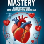 خرید و دانلود نسخه کامل کتاب CARDIOLOGY MASTERY: A Complete Reference from Basic Concepts to Advanced Care