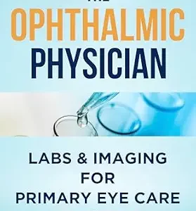 خرید و دانلود نسخه کامل کتاب Labs & Imaging for Primary Eye Care: A Foundation for The Ophthalmic Physician (The Fine Art of Patient Management)