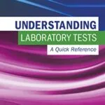 خرید و دانلود نسخه کامل کتاب Understanding Laboratory Tests: A Quick Reference – E-Book 1st Edition