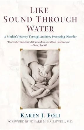 خرید و دانلود نسخه کامل کتاب Like Sound Through Water: A Mother’s Journey Through The Auditory Processing Disorder_6a6e661fc256c.jpeg خرید و دانلود نسخه کامل کتاب Like Sound Through Water: A Mother’s Journey Through The Auditory Processing Disorder