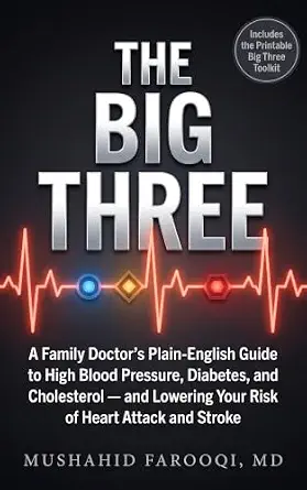 خرید و دانلود نسخه کامل کتاب The Big Three: A Family Doctor’s Plain-English Guide to High Blood Pressure, Diabetes, and Cholesterol — and Lowering Your Risk of Heart Attack and Stroke_6a688b28a9afb.webp خرید و دانلود نسخه کامل کتاب The Big Three: A Family Doctor’s Plain-English Guide to High Blood Pressure, Diabetes, and Cholesterol — and Lowering Your Risk of Heart Attack and Stroke
