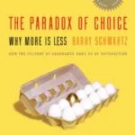 خرید و دانلود نسخه کامل کتاب The Paradox of Choice: Why More Is Less, Revised Edition Kindle Edition