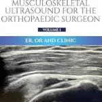 خرید و دانلود نسخه کامل کتاب Orthopaedic Surgeon Volume 1: ER, OR and Clinic (Musculoskeletal Ultrasound Series) Kin