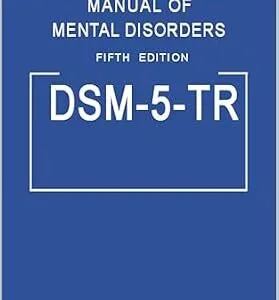 خرید و دانلود نسخه کامل کتاب DSM 5 TR [Kindle Edition] Mental Disorders: Diagnostic handbook and Statistical Manual from dsm-5-tr 5th edition: Includes the fully revised text and references updated diagnostic criteria and ICD-10