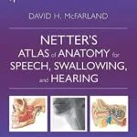 خرید و دانلود نسخه کامل کتاب Netter’s Atlas of Anatomy for Speech, Swallowing, and Hearing – E Book