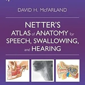 خرید و دانلود نسخه کامل کتاب Netter’s Atlas of Anatomy for Speech, Swallowing, and Hearing – E Book