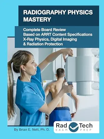 خرید و دانلود نسخه کامل کتاب Radiography Physics Mastery: Complete Board Review Based on ARRT Content Specifications: X-ray Physics, Digital Imaging & Radiation Protection_6a6faac7872c5.webp خرید و دانلود نسخه کامل کتاب Radiography Physics Mastery: Complete Board Review Based on ARRT Content Specifications: X-ray Physics, Digital Imaging & Radiation Protection