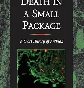 خرید و دانلود نسخه کامل کتاب Death in a Small Package: A Short History of Anthrax (Johns Hopkins Biographies of Disease)