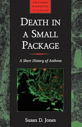 خرید و دانلود نسخه کامل کتاب Death in a Small Package: A Short History of Anthrax (Johns Hopkins Biographies of Disease)_6a7aea6b5ac7f.webp خرید و دانلود نسخه کامل کتاب Death in a Small Package: A Short History of Anthrax (Johns Hopkins Biographies of Disease)