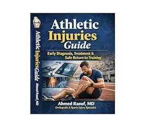 خرید و دانلود نسخه کامل کتاب Athletic Injuries Guide Early Diagnosis, Treatment & Safe Return to Training (Sports & Athletic Injury Recovery)
