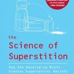 خرید و دانلود نسخه کامل کتاب The Science of Superstition: How the Developing Brain Creates Supernatural Beliefs