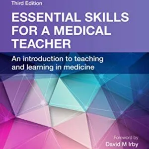 خرید و دانلود نسخه کامل کتاب Essential Skills for a Medical Teacher: An Introduction to Teaching and Learning in Medicine 3rd Edition