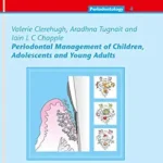 خرید و دانلود نسخه کامل کتاب Periodontal Management of Children, Adolescents and Young Adults (QuintEssentials of Dental Practice Book 17)