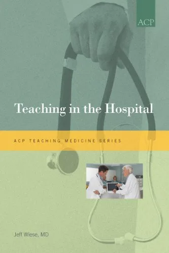 خرید و دانلود نسخه کامل کتاب Teaching in the Hospital (Teaching Medicine Series) Kindle Edition_6a7f6b642cbee.jpeg خرید و دانلود نسخه کامل کتاب Teaching in the Hospital (Teaching Medicine Series) Kindle Edition