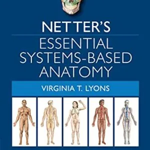 خرید و دانلود نسخه کامل کتاب Netter’s Essential Systems-Based Anatomy (Netter Basic Science) 1st Edition