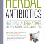 خرید و دانلود نسخه کامل کتاب Herbal Antibiotics: Natural Alternatives for Treating Drug-resistant Bacteria