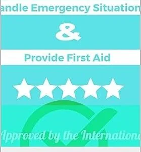 خرید و دانلود نسخه کامل کتاب انگلیسی How to Handle Emergency Situations and Provide First Aid