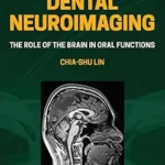 خرید و دانلود نسخه کامل کتاب Dental Neuroimaging: The Role of the Brain in Oral Functions