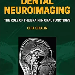 خرید و دانلود نسخه کامل کتاب Dental Neuroimaging: The Role of the Brain in Oral Functions