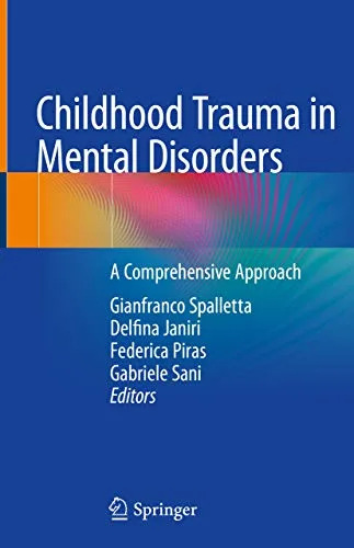 خرید و دانلود نسخه کامل کتاب Childhood Trauma in Mental Disorders: A Comprehensive Approach 1st ed. 2020 Edition_6a7a9d406e870.jpeg خرید و دانلود نسخه کامل کتاب Childhood Trauma in Mental Disorders: A Comprehensive Approach 1st ed. 2020 Edition