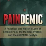 خرید و دانلود نسخه کامل کتاب Paindemic: A Practical and Holistic Look at Chronic Pain, the Medical System, and the antiPAIN Lifestyle (Non-Fiction)