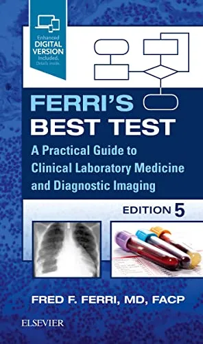 خرید و دانلود نسخه کامل کتاب Ferri’s Best Test – E-Book: A Practical Guide to Laboratory Medicine and Diagnostic Imaging E-Book (Ferri’s Medical Solutions) 5th Edition_6a7e266218649.jpeg خرید و دانلود نسخه کامل کتاب Ferri’s Best Test – E-Book: A Practical Guide to Laboratory Medicine and Diagnostic Imaging E-Book (Ferri’s Medical Solutions) 5th Edition