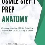 خرید و دانلود نسخه کامل کتاب USMLE Step 1 Prep: Anatomy: Comprehensive MCQs Practice Guide for USMLE Step 1 Exam