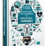 خرید و دانلود نسخه کامل کتاب 100 Questions and Answers in Pediatric Surgery (100 Questions and Answers For Medical Students and Doctors)