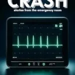خرید و دانلود نسخه کامل کتاب Crash: Stories From the Emergency Room: Volume 9