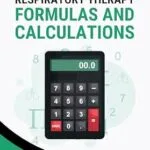 خرید و دانلود نسخه کامل کتاب Respiratory Therapy Formulas and Calculations: Reference Guide and Practice Problems