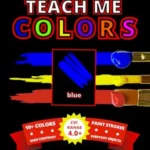 خرید و دانلود نسخه کامل کتاب Your Toddler’s First High Contrast and CVI Friendly Book Teach Me Colors: Learn 10+ Colors Artistically Shown as Paint Strokes (High Contrast, Everyday Objects Included) | A CVI Learning Material