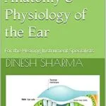 خرید و دانلود نسخه کامل کتاب Essential Anatomy & Physiology of the Ear: For the Hearing Instrument Specialists
