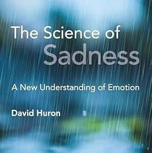 خرید و دانلود نسخه کامل کتاب The Science of Sadness: A New Understanding of Emotion