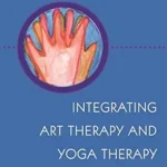 خرید و دانلود نسخه کامل کتاب Integrating Art Therapy and Yoga Therapy: Yoga, Art, and the Use of Intention