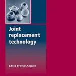 خرید و دانلود نسخه کامل کتاب Joint Replacement Technology (Woodhead Publishing Series in Biomaterials)