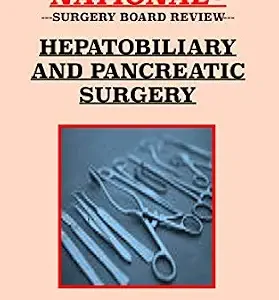 خرید و دانلود نسخه کامل کتاب Hepatobiliary and Pancreatic Surgery (National Surgery Board Review Book 7)