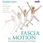 خرید و دانلود نسخه کامل کتاب Fascia in Motion: Fascia-focused movement for Pilates Kindle Edition