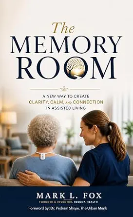 خرید و دانلود نسخه کامل کتاب The Memory Room: A New Way to Create Clarity, Calm, and Connection in Assisted Living_6a6d8952bcb4a.webp خرید و دانلود نسخه کامل کتاب The Memory Room: A New Way to Create Clarity, Calm, and Connection in Assisted Living