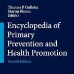 خرید و دانلود نسخه کامل کتاب Encyclopedia of Primary Prevention and Health Promotion