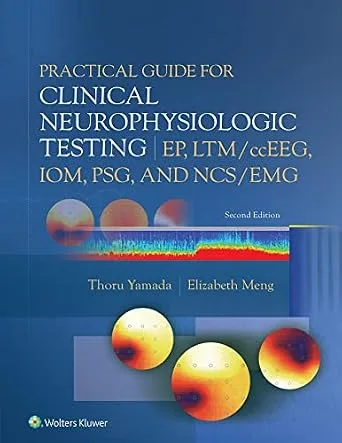 خرید و دانلود نسخه کامل کتاب Practical Guide for Clinical Neurophysiologic Testing: EP, LTM/ccEEG, IOM, PSG, and NCS/EMG_6a781697ef7ab.jpeg خرید و دانلود نسخه کامل کتاب Practical Guide for Clinical Neurophysiologic Testing: EP, LTM/ccEEG, IOM, PSG, and NCS/EMG