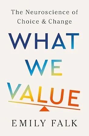 خرید و دانلود نسخه کامل کتاب What We Value: The Neuroscience of Choice and Change_6a7611176a98a.jpeg خرید و دانلود نسخه کامل کتاب What We Value: The Neuroscience of Choice and Change