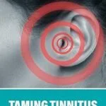 خرید و دانلود نسخه کامل کتاب Taming Tinnitus: A Whole Body Approach to Managing and Reducing Tinnitus